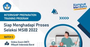 Read more about the article Training Internship Preparation Program “Siap Menghadapi Proses Seleksi MSIB 2022”