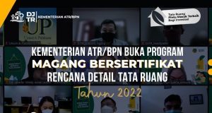 Read more about the article Kementerian ATR/BPN Buka Program Magang Bersertifikat Rencana Detail Tata Ruang (RDTR) Tahun 2022